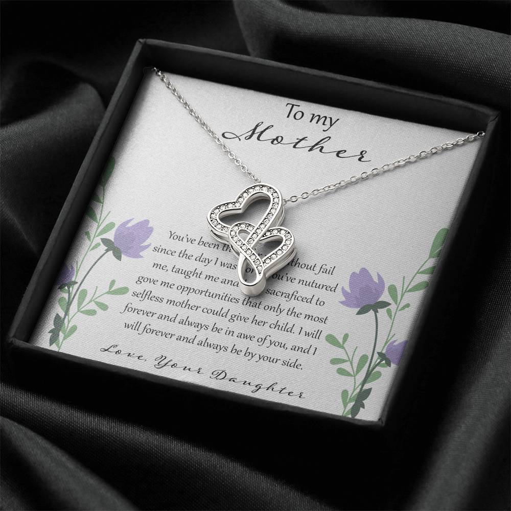 To My Mother You've Been There For Me Without Fail Double Hearts Necklace