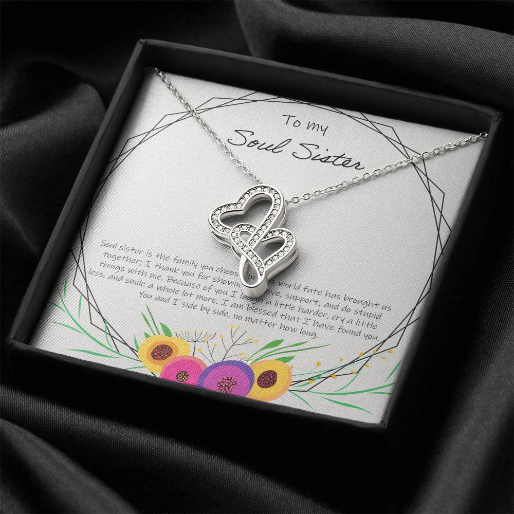 To My Soul Sister Is The Family You Choose Double Hearts Necklace