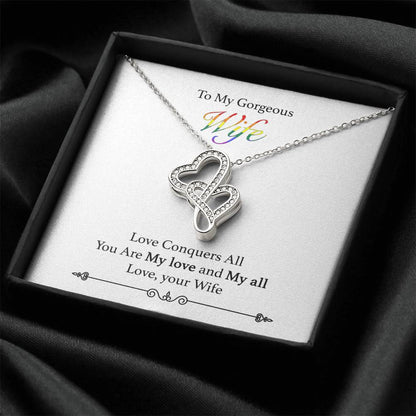 To My Gorgeous Wife - Love Conquers All Double Hearts Necklace