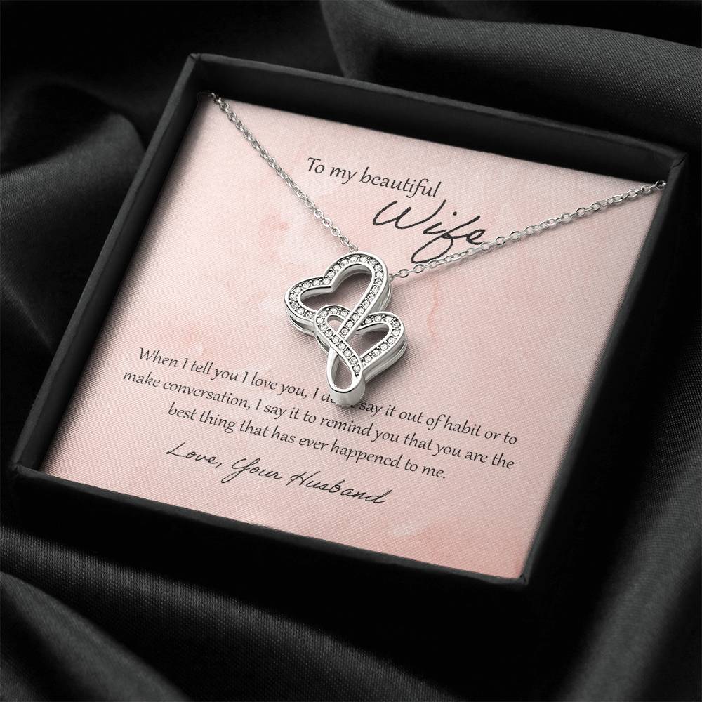 To My Beautiful Wife When I Tell You I Love You Double Hearts Necklace