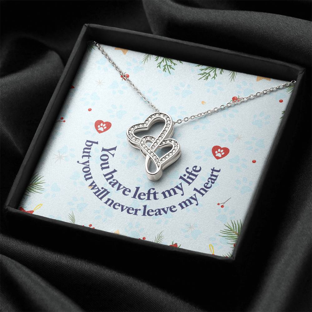 You Have Left My Life But You Will Never Leave My Heart -  Double Hearts Necklace