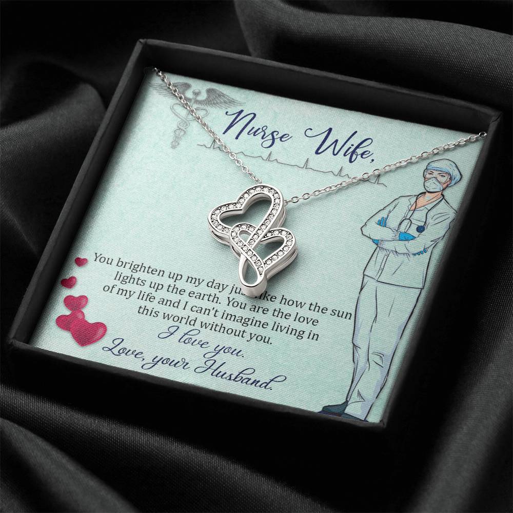 Nurse Wife - You Brighten Up My Day -  Double Hearts Necklace