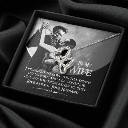 To My Wife - Ashes To Dust - Necklace Double Hearts Necklace