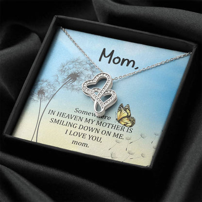 Mom - Some Where In Heaven My Mother Is Smiling Down On Me -  Double Hearts Necklace