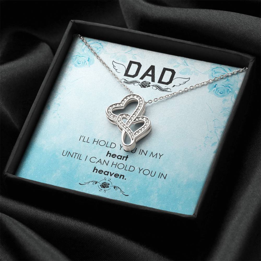 Dad - I'll Hold In My Heart - Necklace Double Hearts Necklace