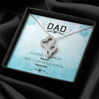 Dad - I'll Hold In My Heart - Necklace Double Hearts Necklace