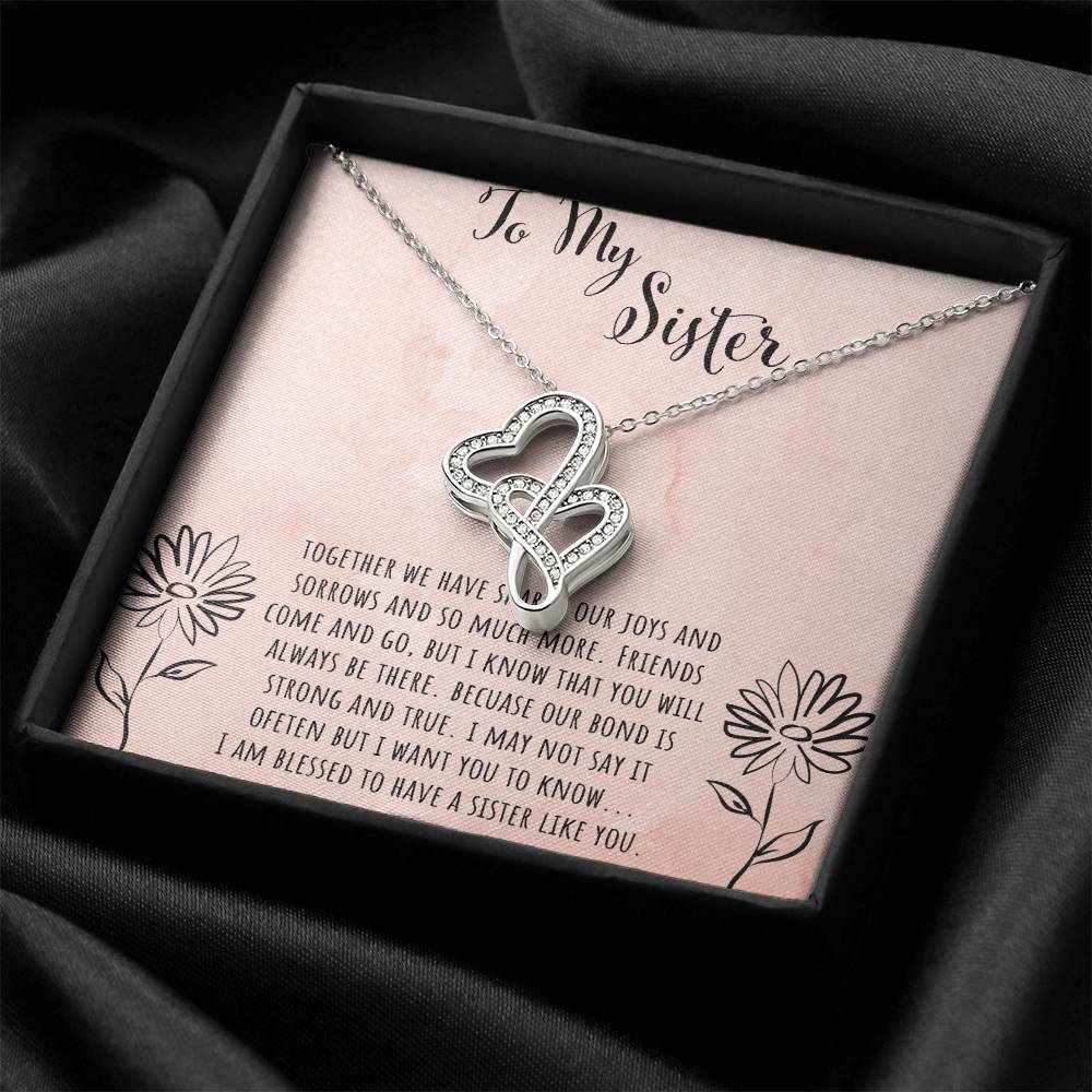 To My Sister Together We Shared Our Joys Double Hearts Necklace
