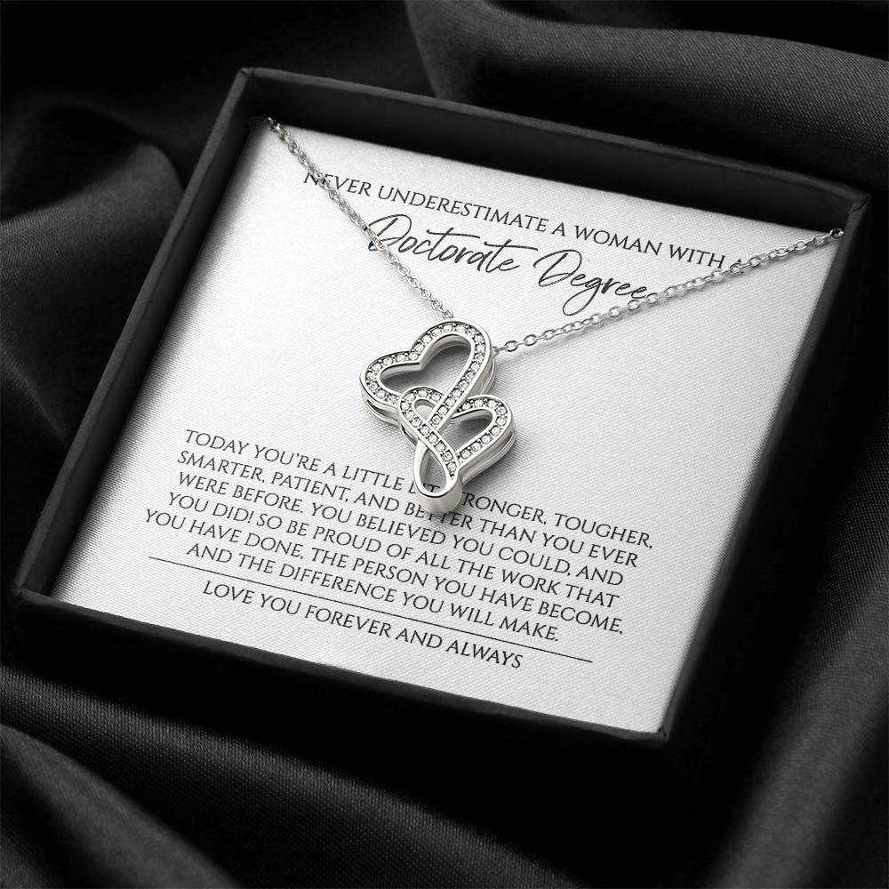 Never Underestimate A Woman With A Doctorate Degree Graduation Gift For Doctor  Double Hearts Necklace