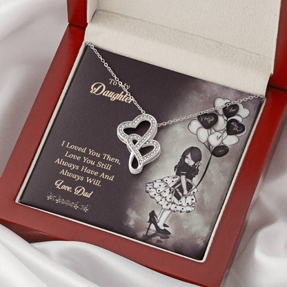 To My Daughter  From Dad 1 Double Hearts Necklace