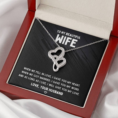 To My Wife - Gave You My Heart - Double Heart Necklace Double Hearts Necklace