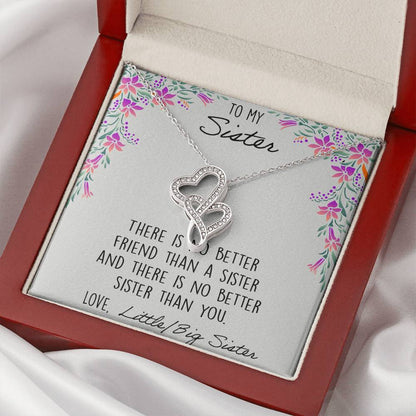 To My Sister There Is No Better Friend Than A Sister Double Hearts Necklace