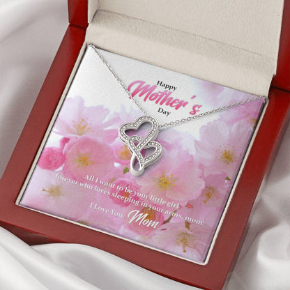 Mother All I Want To Be Your Little Girl Double Hearts Necklace