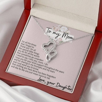 To My Mom - Your Daughter - I Need To Say  I Love You Double Hearts Necklace