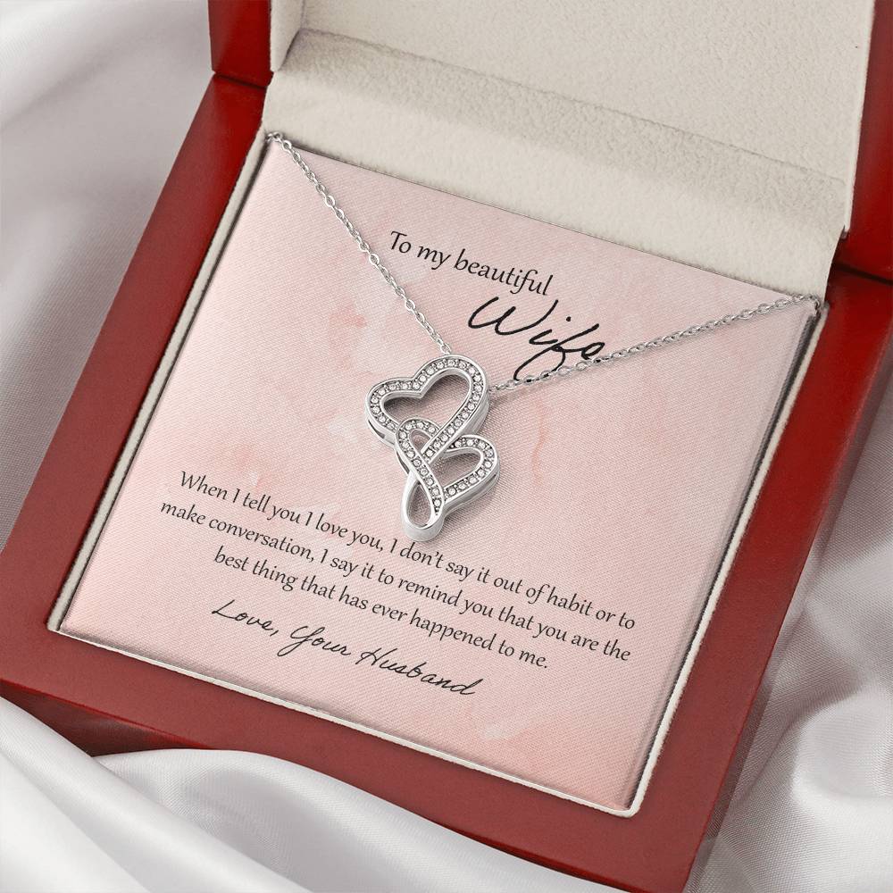To My Beautiful Wife When I Tell You I Love You Double Hearts Necklace