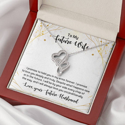 To My Future Wife I Promise To Hold You In My Arms Forever  Double Hearts Necklace