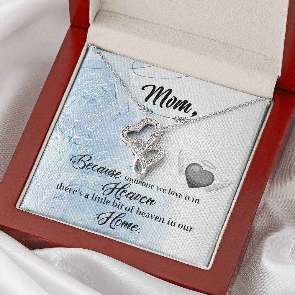 Mom Because Someone We Love -  Double Hearts Necklace