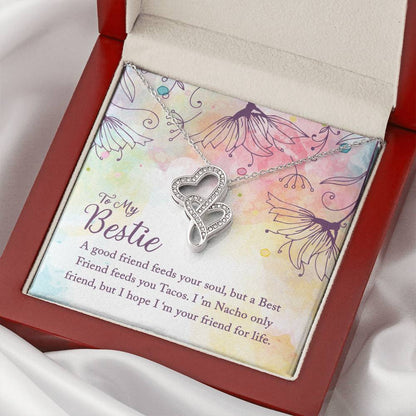 To My Bestie - A Good Friend Feeds Your Soul -  Double Hearts Necklace