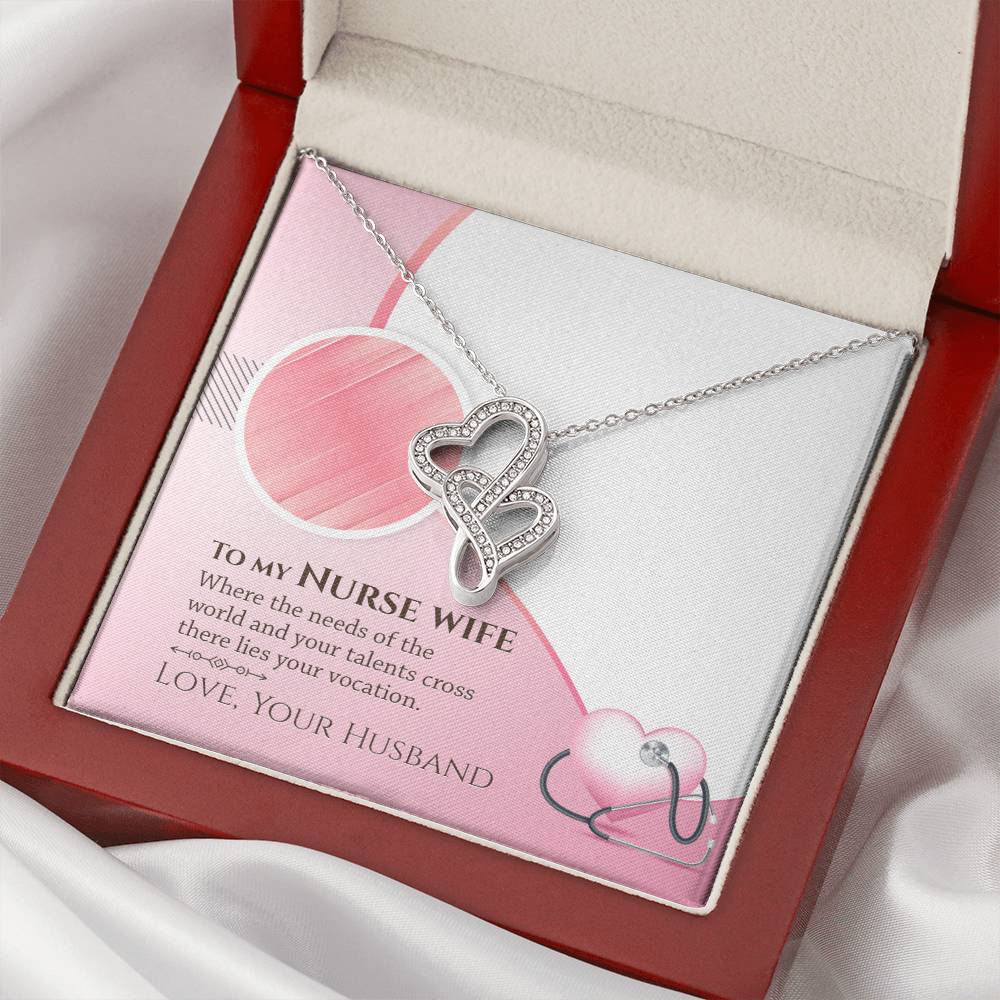 To My Nurse Wife - There Lies Yours Vocation -  Double Hearts Necklace