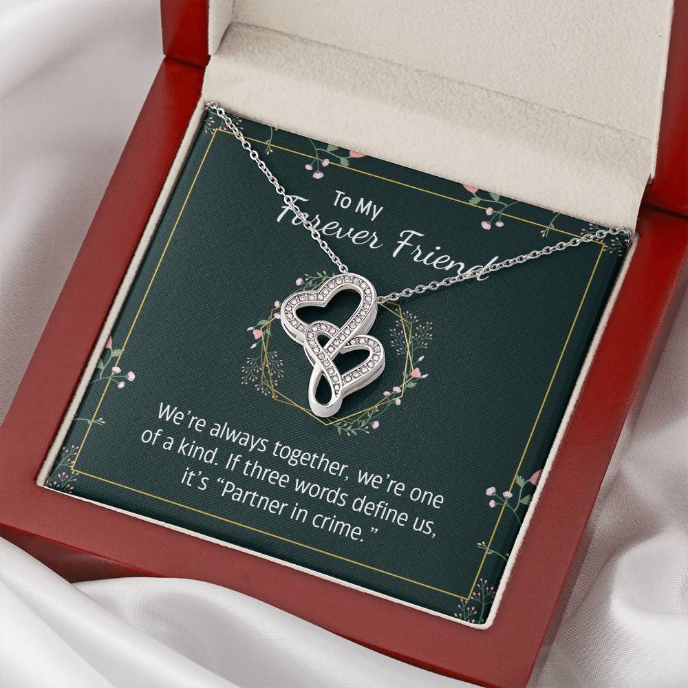 To My Forever Friend - We're Always Together - Necklace Double Hearts Necklace