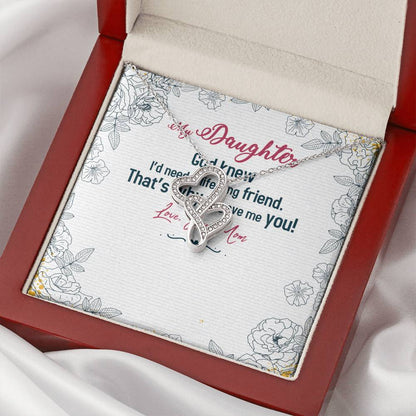 My Daughter - God Knew I'd Need A Life - Long Friend -  Double Hearts Necklace