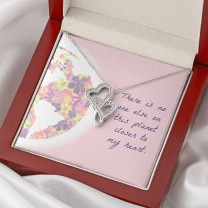 There Is No One Else On This Planet Closer To My Heart - Necklace Double Hearts Necklace