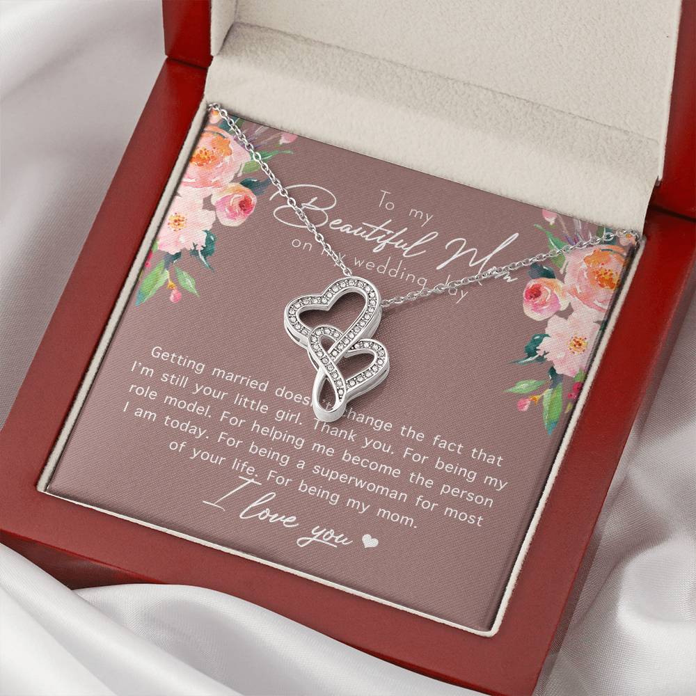 To My Beautiful Mom On My Wedding Day  1 Double Hearts Necklace