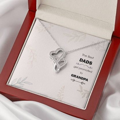 The Best Dads Get Promoted To Grandpa -  Double Hearts Necklace