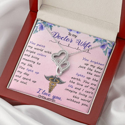 To My Doctor Wife - You Paint My World With Bright Colors -  Double Hearts Necklace