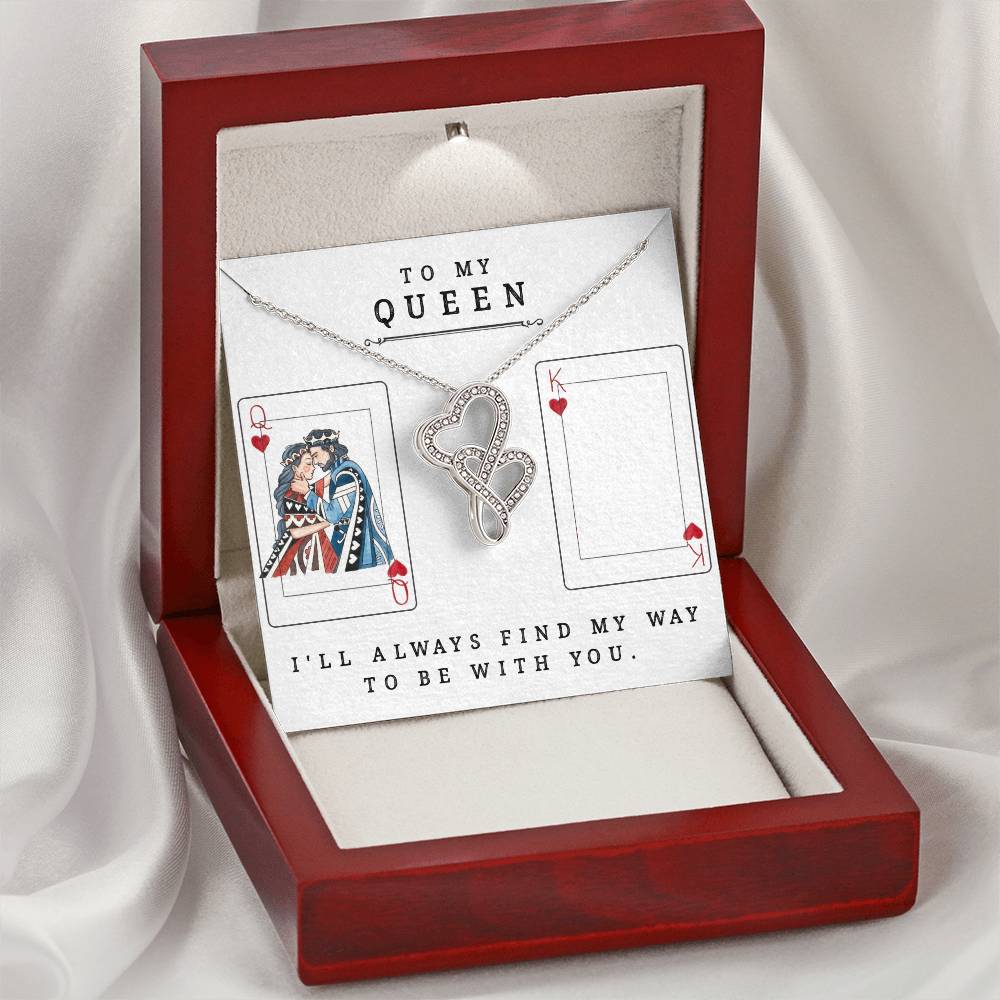 To My Queen I'll Always Find My Way To Be With You Best Gift For Soulmate Double Hearts Necklace