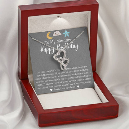 To My Mommy Happy Birthday -  - Love Your Firstborn Double Hearts Necklace