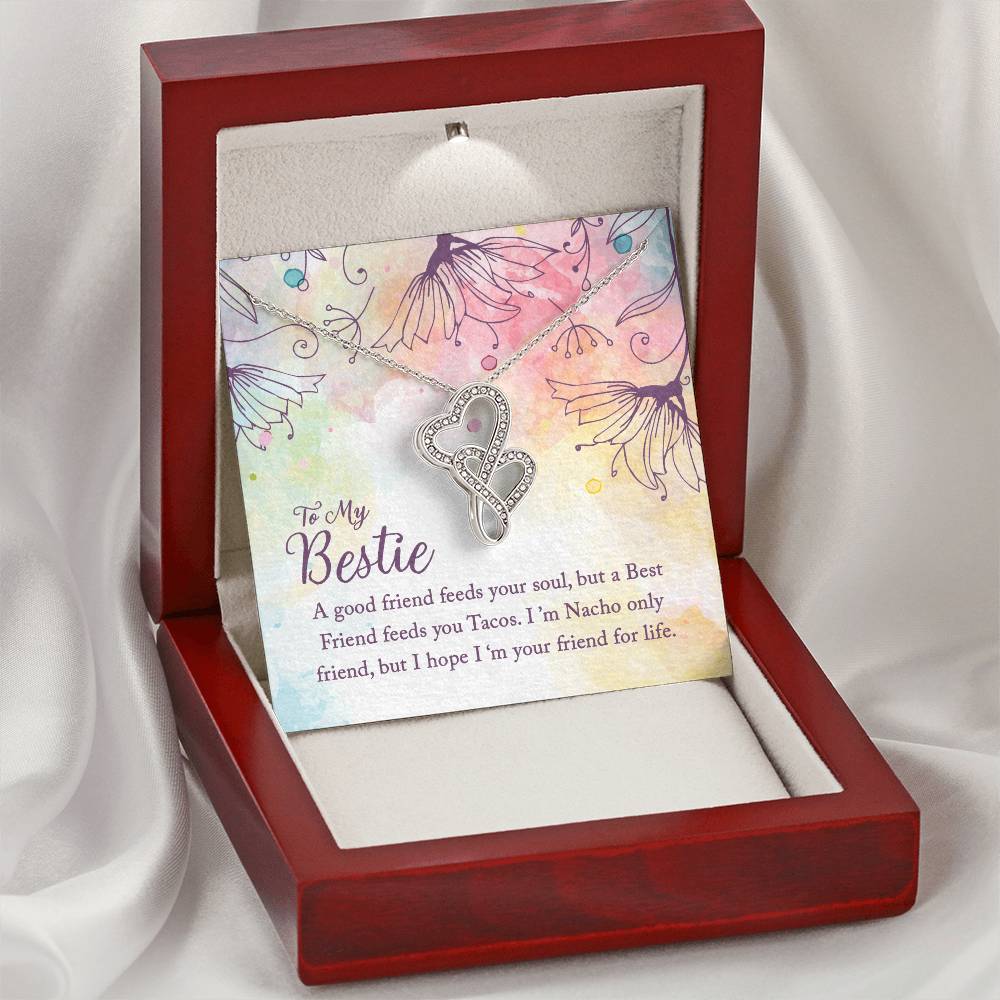 To My Bestie - A Good Friend Feeds Your Soul -  Double Hearts Necklace