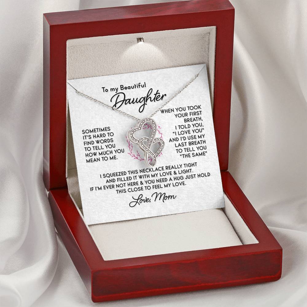 To My Beautiful Daughter -  1 Double Hearts Necklace