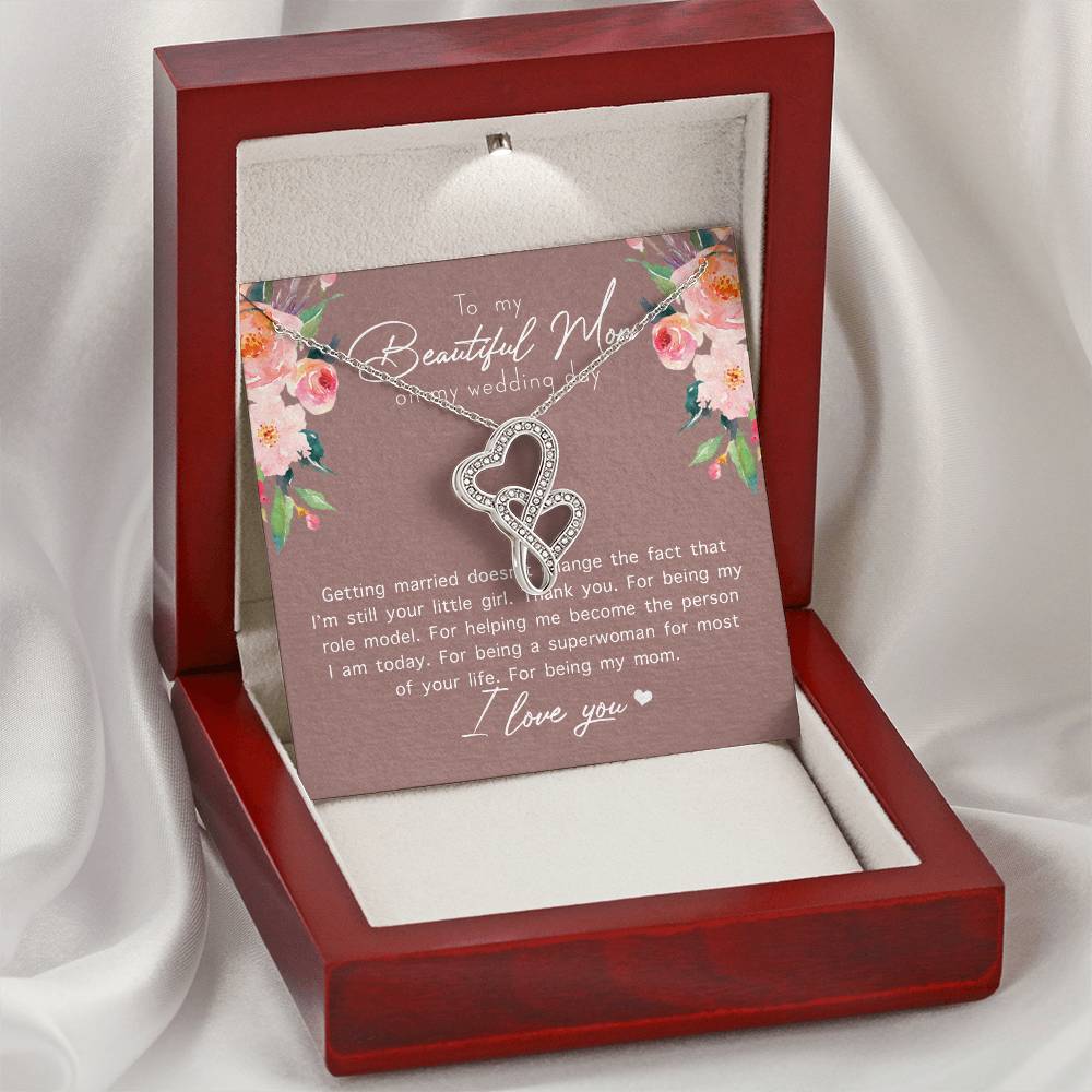 To My Beautiful Mom On My Wedding Day  1 Double Hearts Necklace
