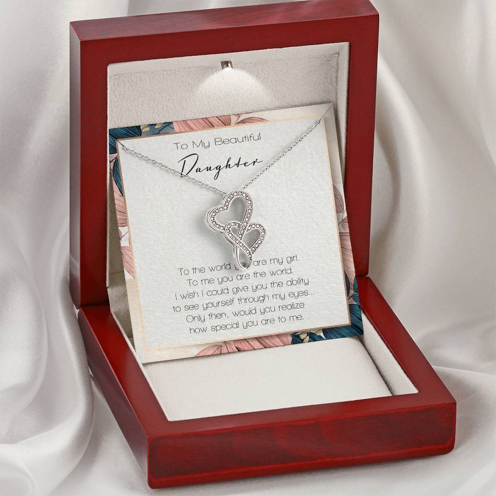 To My Beautiful Daughter To The World You Are My Girl Double Hearts Necklace