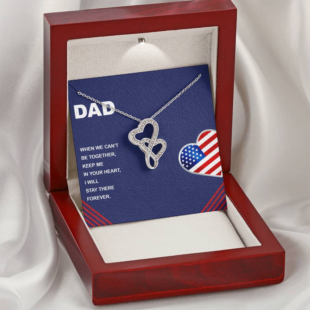Dad When We Can't Be Together -  Double Hearts Necklace