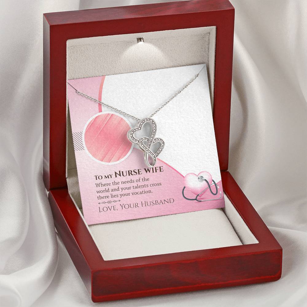 To My Nurse Wife - There Lies Yours Vocation -  Double Hearts Necklace
