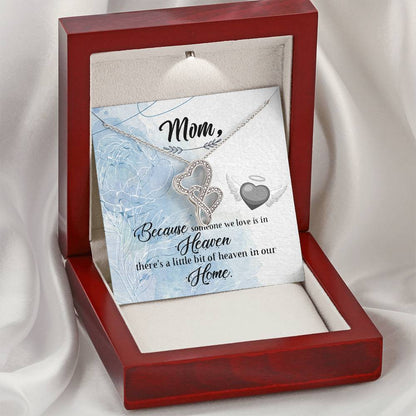 Mom Because Someone We Love -  Double Hearts Necklace