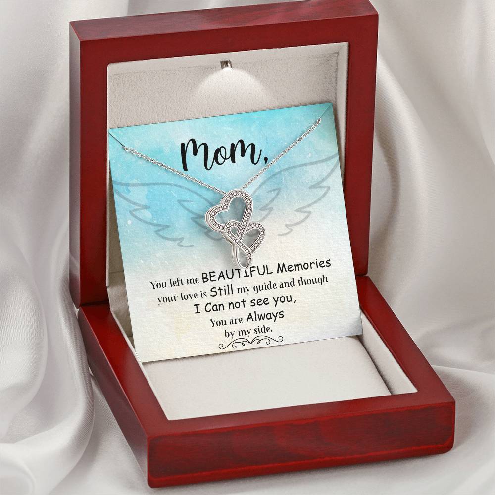 Mom You Left Me Beautiful Memories -  Double Hearts Necklace