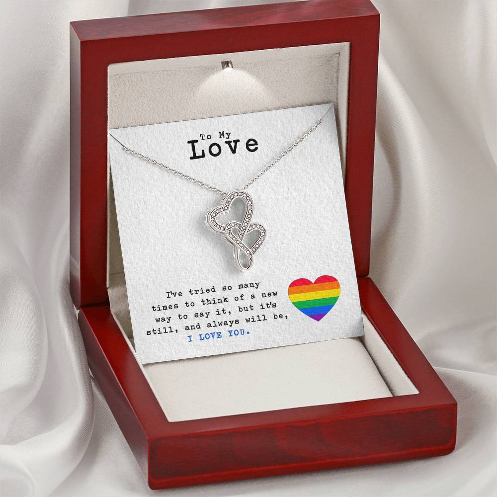 To My Love - It's Still & Will Always Be I Love You - Necklace Double Hearts Necklace