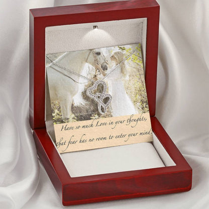 Horse Lovers Wife Friend  Quote Have So Much Love In Your Thoughts That Fear Has No Room To Ente Double Hearts Necklace