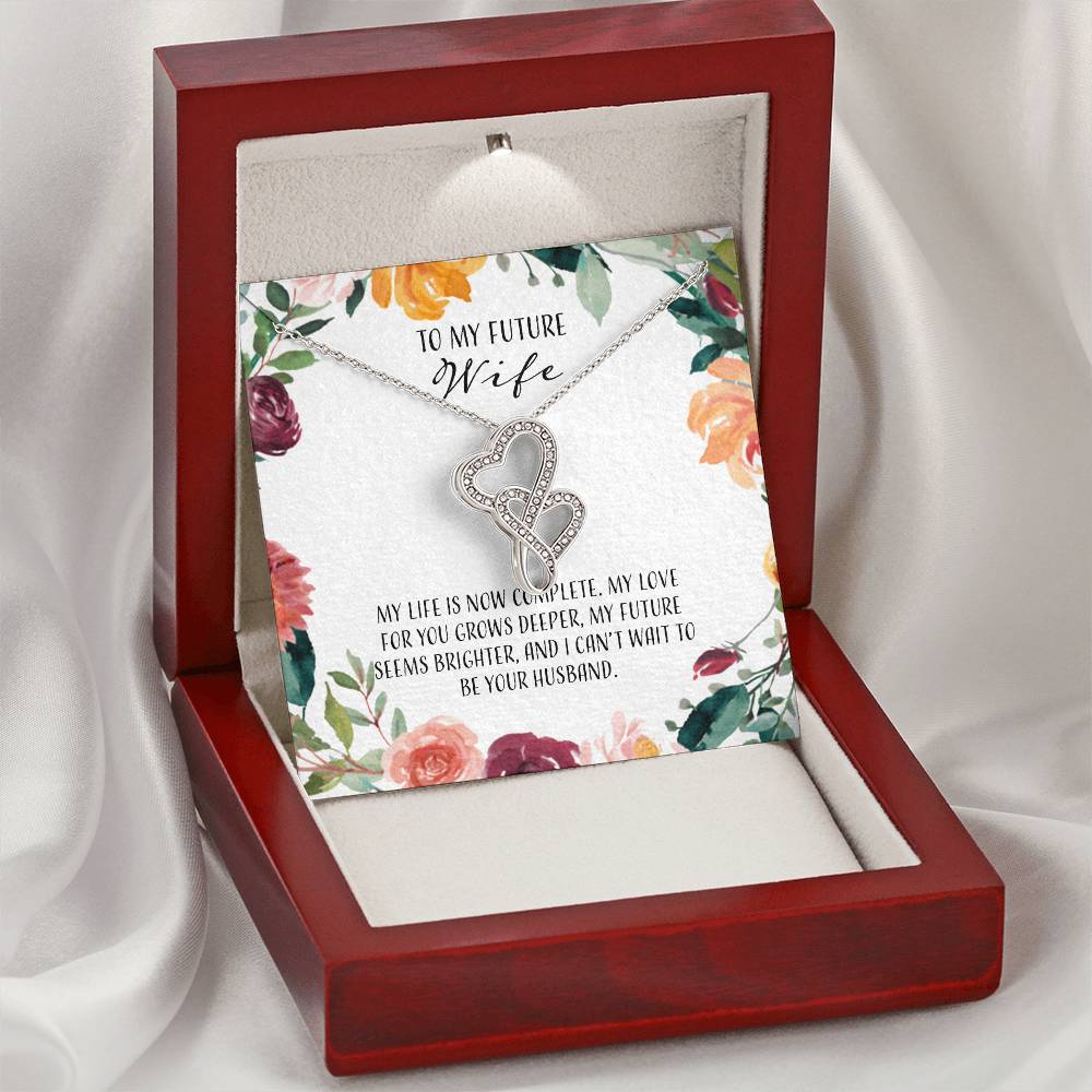 To My Future Wife My Life Is Now Complete Double Hearts Necklace