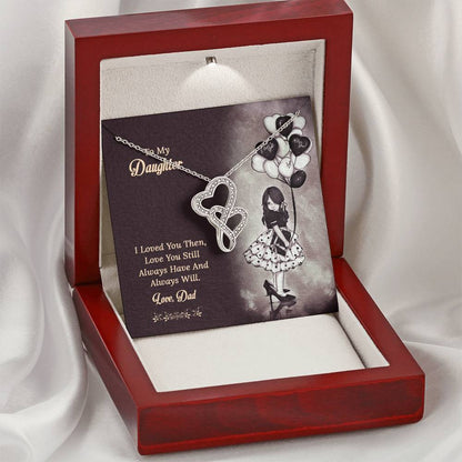 To My Daughter  From Dad 1 Double Hearts Necklace