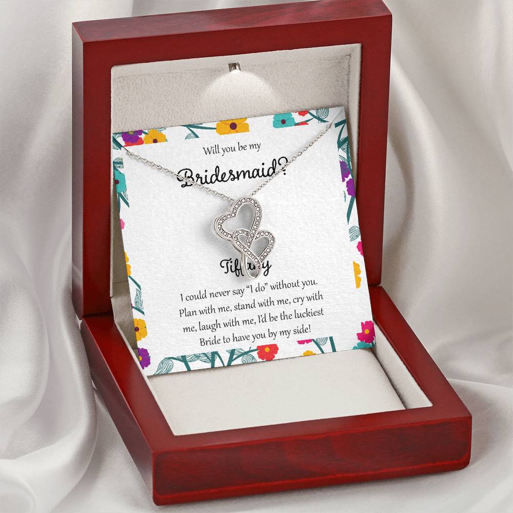 Will You Be My Bridesmaid I Could Never Say I Do Without You Double Hearts Necklace