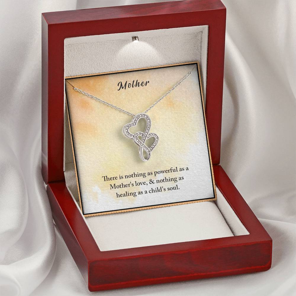 Mother There Is Nothing As Powerful As A Mother's Love & Nothing As Healing As A Child's Soul1z Double Hearts Necklace