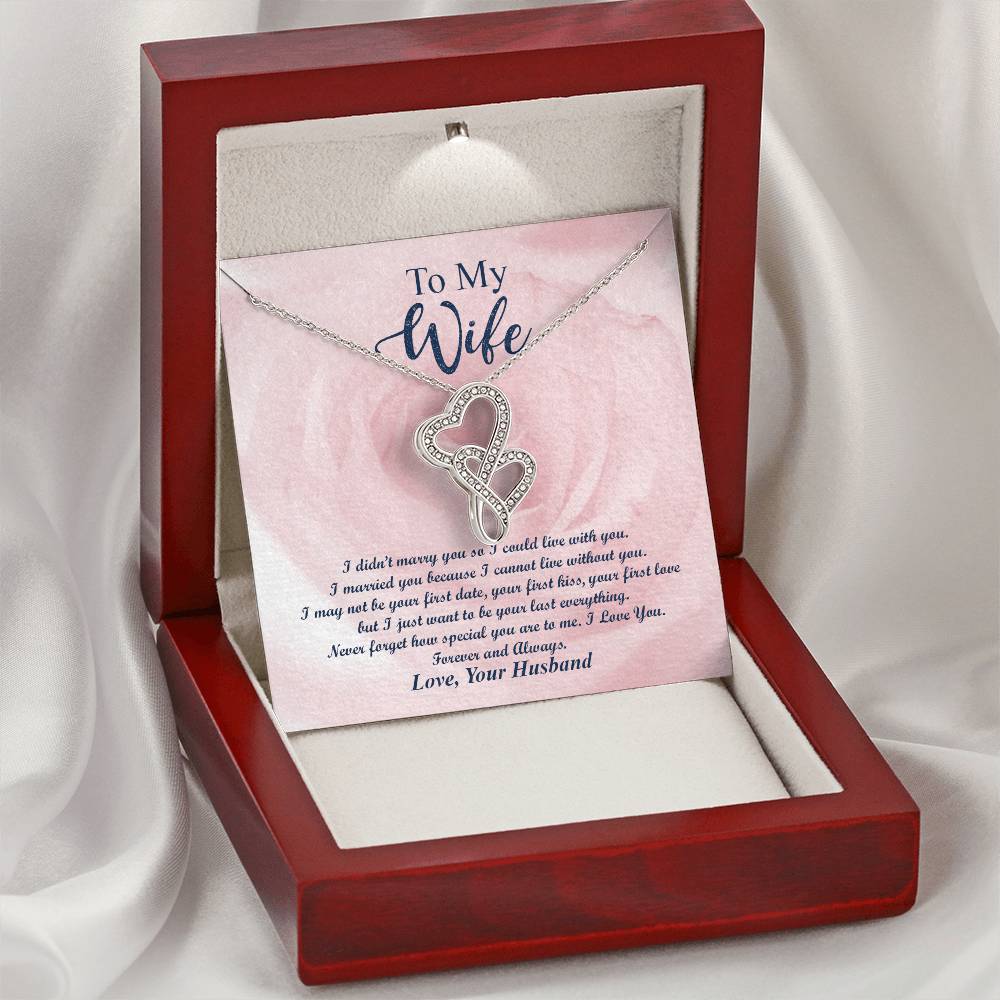 To My Wife Never Forget How Special You Are To Me. I Love You. Forever And Always - Anniversary Gift For Wife Gift For Double Hearts Necklace