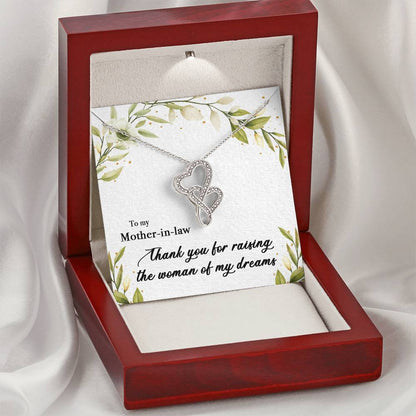 To My Mother In Law Thank You For Raising The Woman Of My Dreams  1 Double Hearts Necklace