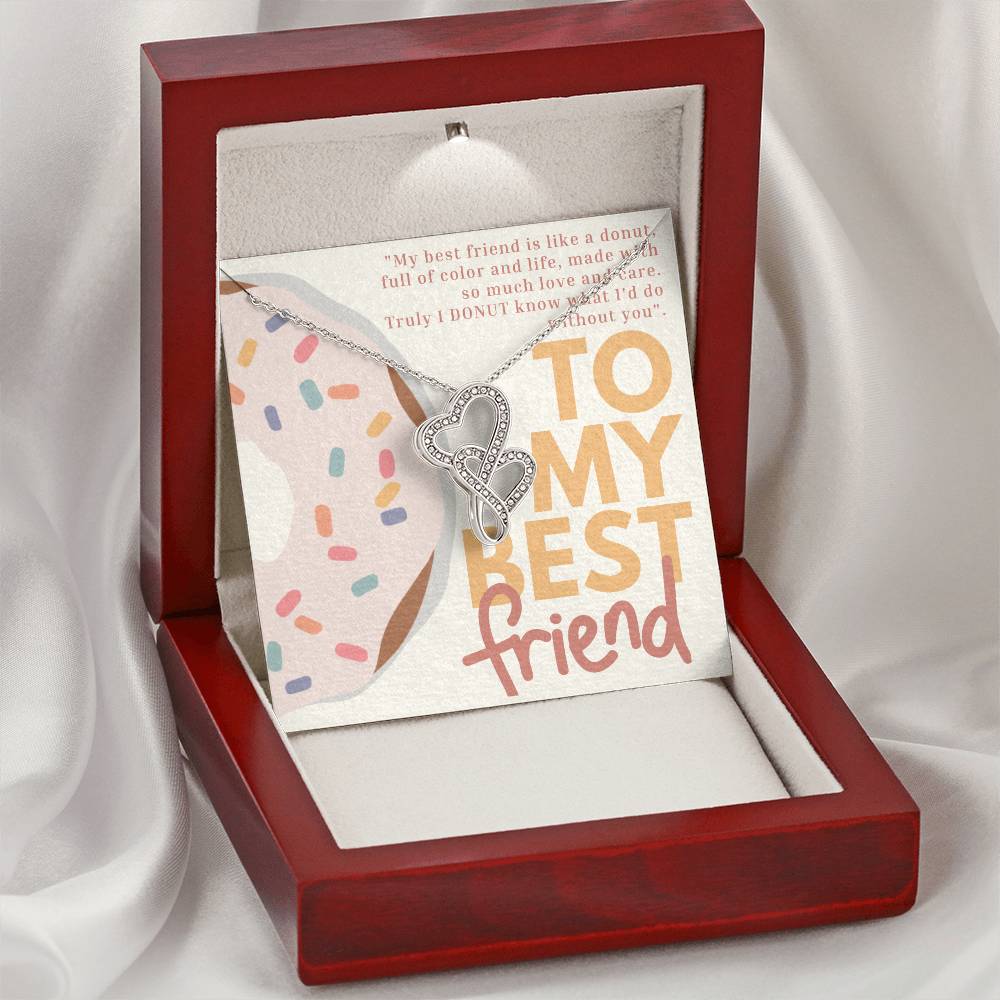 My Best Friend Is Like A Donut Full Of Color And Life Double Hearts Necklace