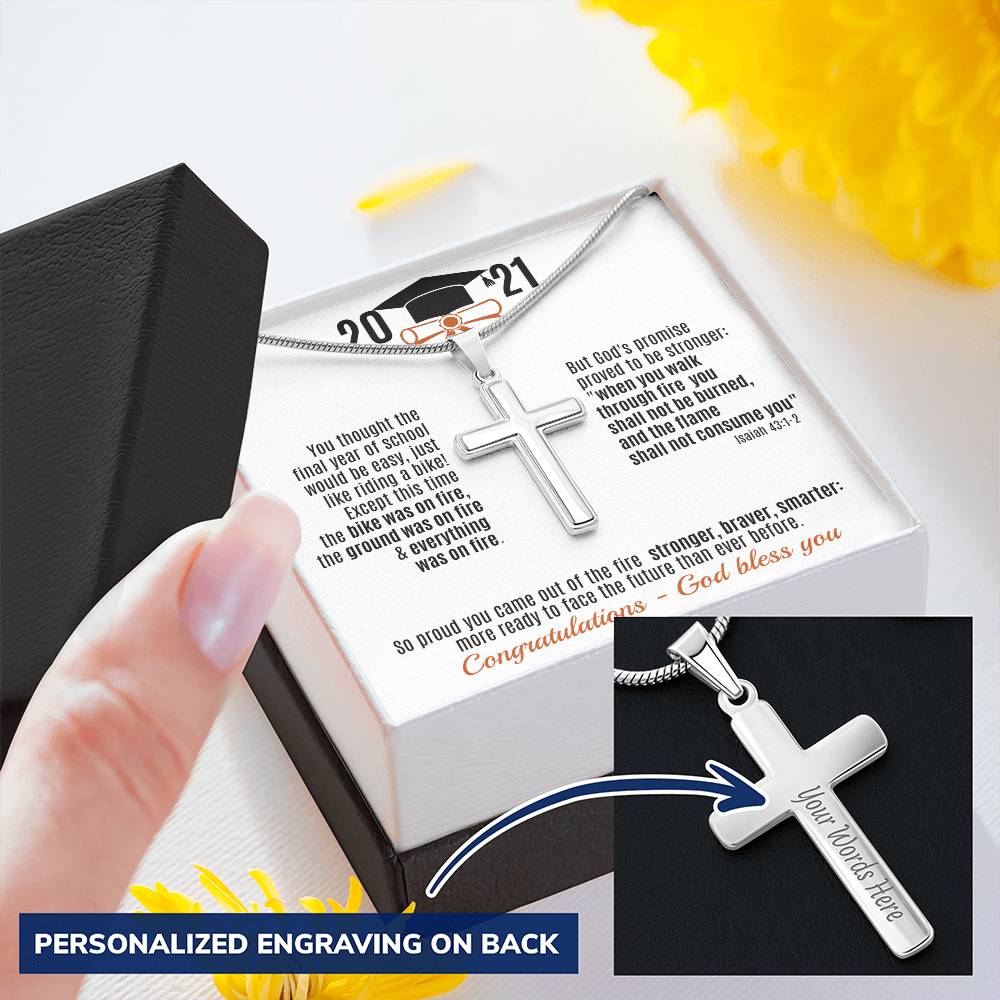 Class Of 2021 Graduation Gift For Him You Came Out Of Fire Customize Engraved Cross Necklace