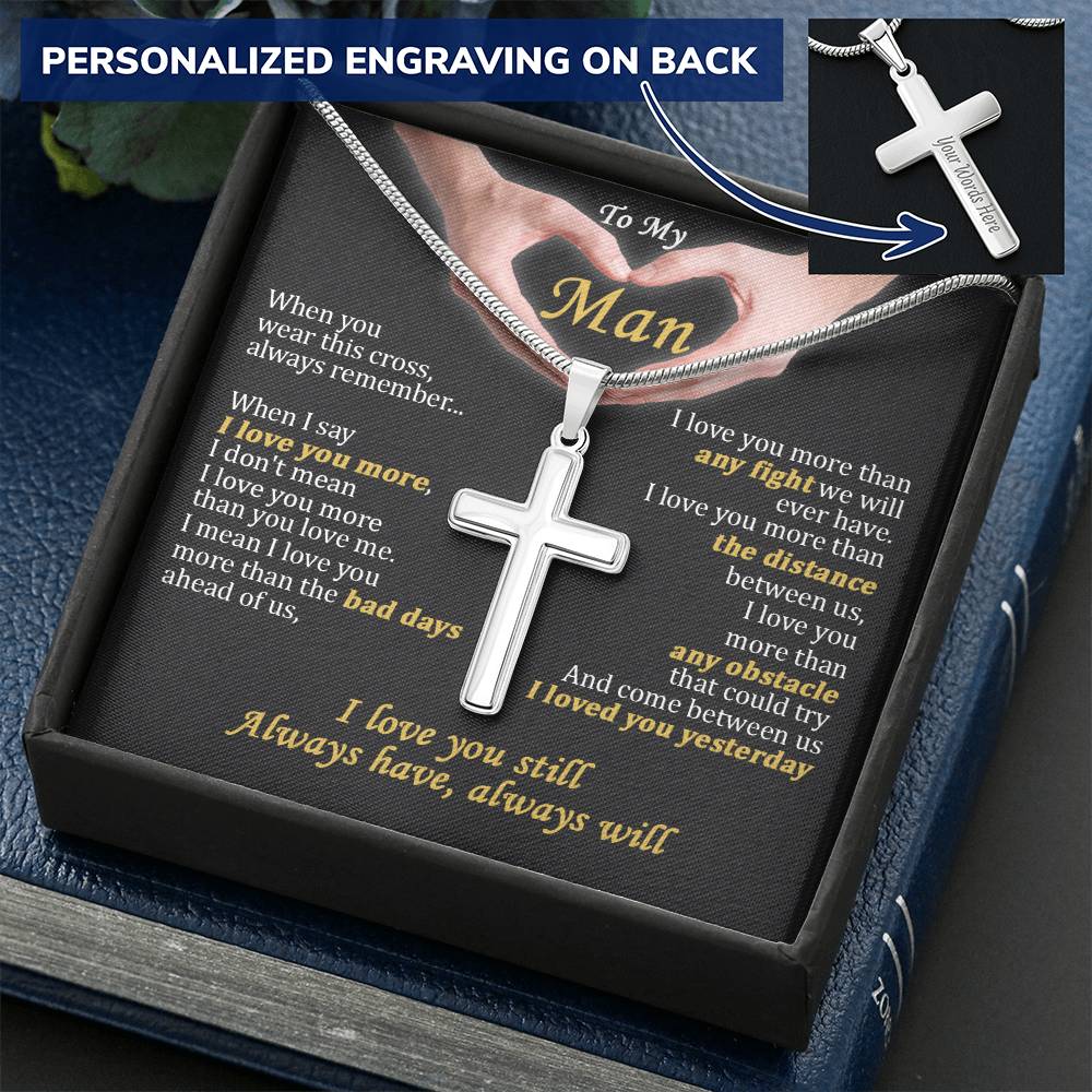 For Your Man - I Love You Still - Cross Customize Engraved Cross Necklace