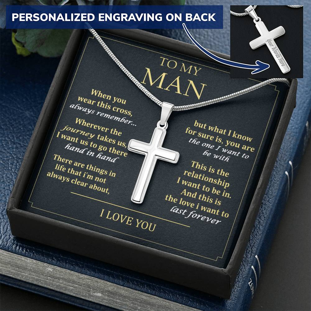For Your Man - The One I Want To Be With - Cross Customize Engraved Cross Necklace